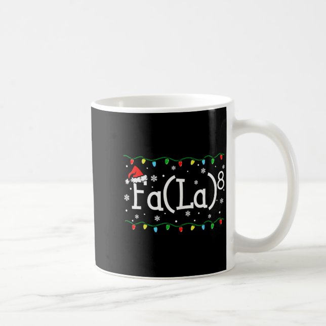 Fa (la)8 Funny Christmas Santa Fa La Math Teacher  Coffee Mug (Right)