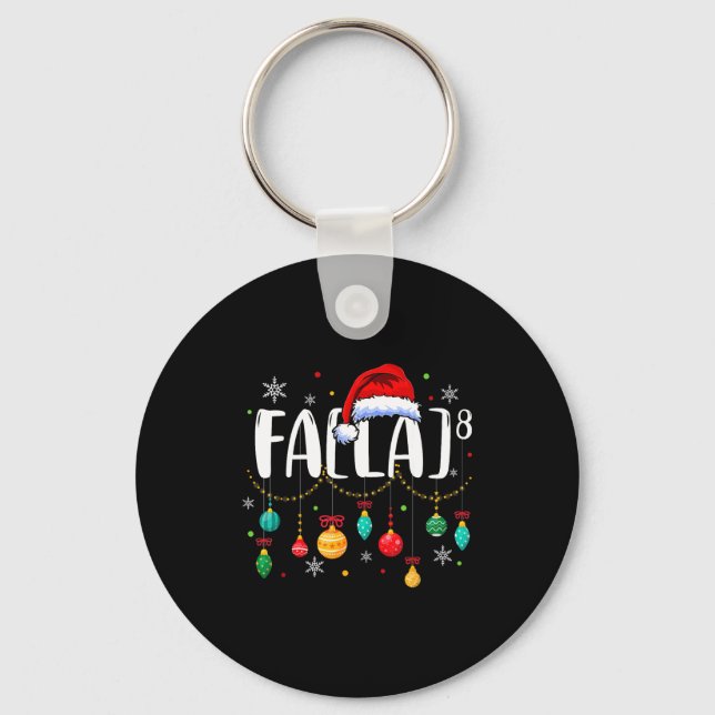 Fa (la) 8 Funny Christmas Santa Fa La Math Teacher Key Ring (Front)