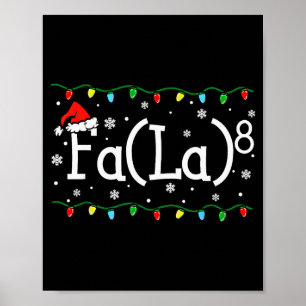 Fa (la)8 Funny Christmas Santa Fa La Math Teacher Poster