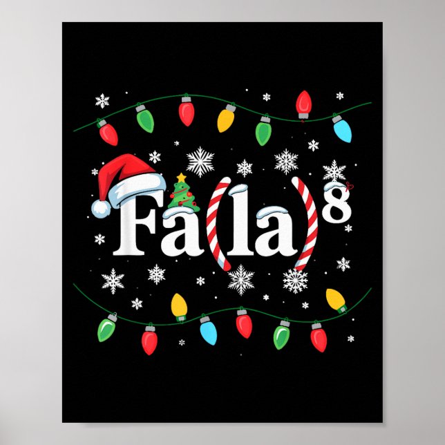 Fa (la) 8 Funny Christmas Santa Fa La Math Teacher Poster (Front)
