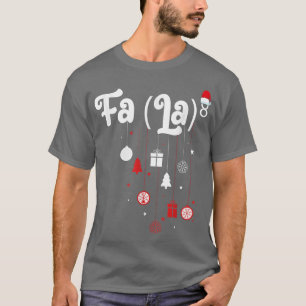 FA (LA)8 Funny Christmas T Santa Fa La Math Teach T-Shirt