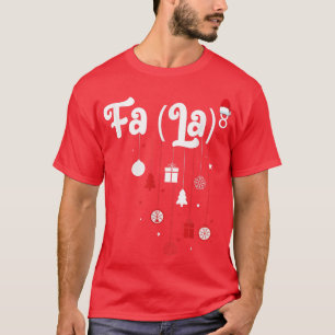 FA (LA)8 Funny Christmas T Santa Fa La Math Teach T-Shirt