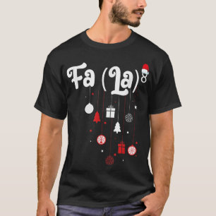 FA (LA)8 Funny Christmas T Santa Fa La Math Teach T-Shirt