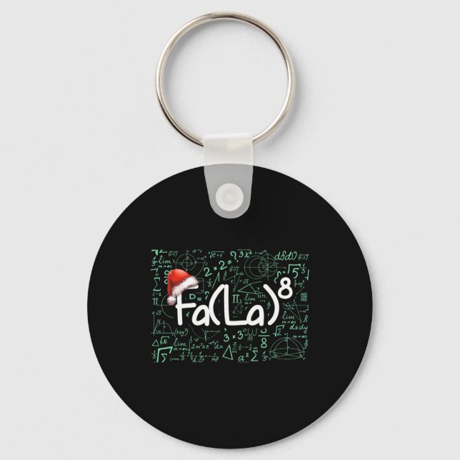 Fa (la) 8 Funny Math Christmas Fa La 8 Teacher Stu Key Ring (Front)