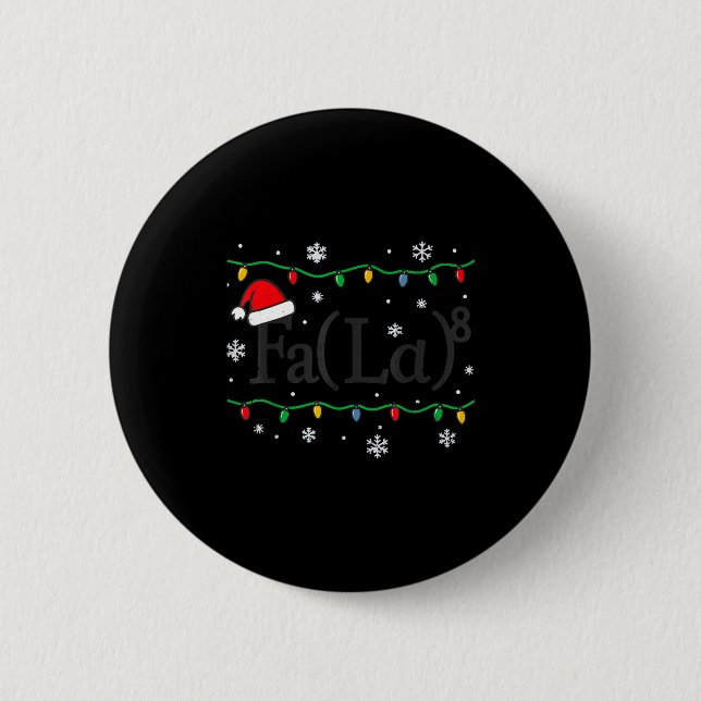 Fa (la) 8 Funny Math Teacher Christmas Ugly Sweate 6 Cm Round Badge (Front)