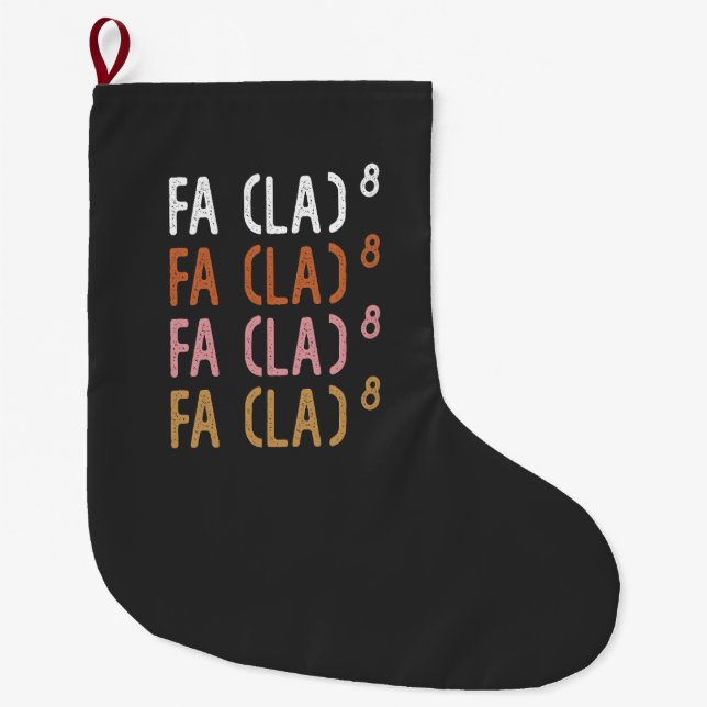 FA (LA)8 Funny Nerdy Math Large Christmas Stocking (Front)