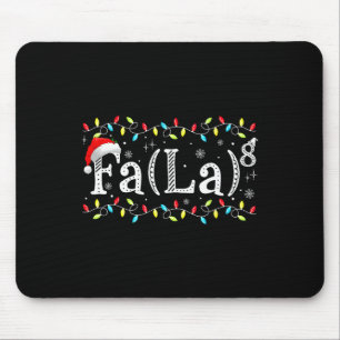 Fa (la) 8 La Funny Christmas Santa Math Teacher St Mouse Mat