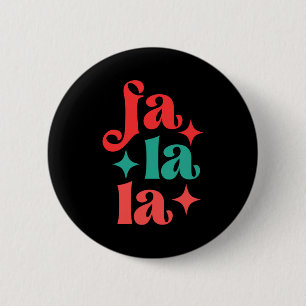 Fa La La Festive Holiday Tygraphy Design T Shirt 6 Cm Round Badge