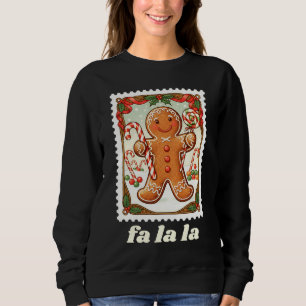 Fa La La Gingerbread Christmas Postage Stamp Sweatshirt