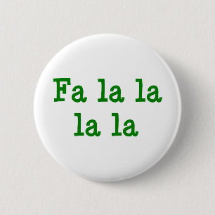 Fa la la la la 6 cm round badge