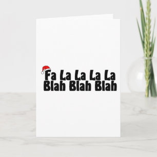 Fa La La La La Blah Blah Blah Holiday Card