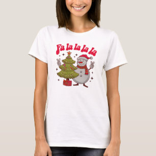 Fa La La La La Christmas, Funny Snowman T-Shirt