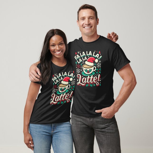 Fa La La La La Latte! - Festive Holiday Coffee T-Shirt (Unisex)