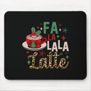 Fa La La La Latte Funny Christmas Coffee Lovers  Mouse Mat
