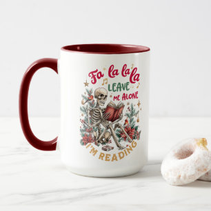 Fa La La La Leave Me Alone I'm Reading  Mug
