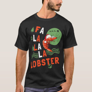 Fa La La La Lobster Christmas Lobster T-Shirt