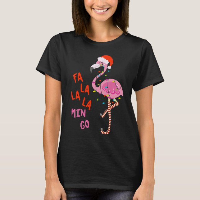 Fa La La La mingo Flamingo For Christmas Xmas T-Shirt (Front)