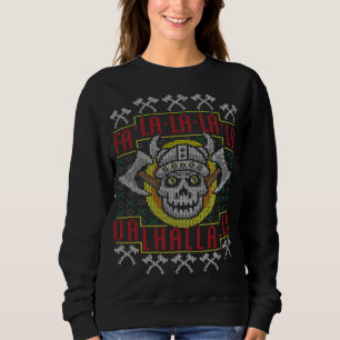 Fa-La-La-La Valhalla-La Norsk Viking Ugly Christma Sweatshirt