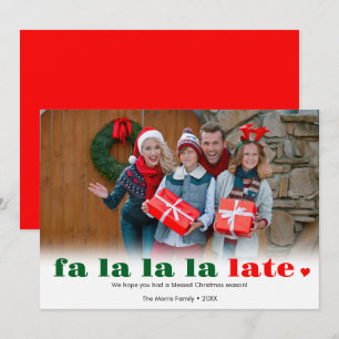Fa la la late Missed Christmas Holiday Card