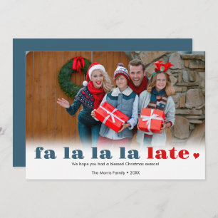 Fa la la late Missed Christmas Holiday Card