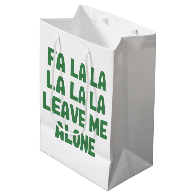 Fa La La Leave Me Alone Christmas Funny Sarcastic  Medium Gift Bag (Front Angled)