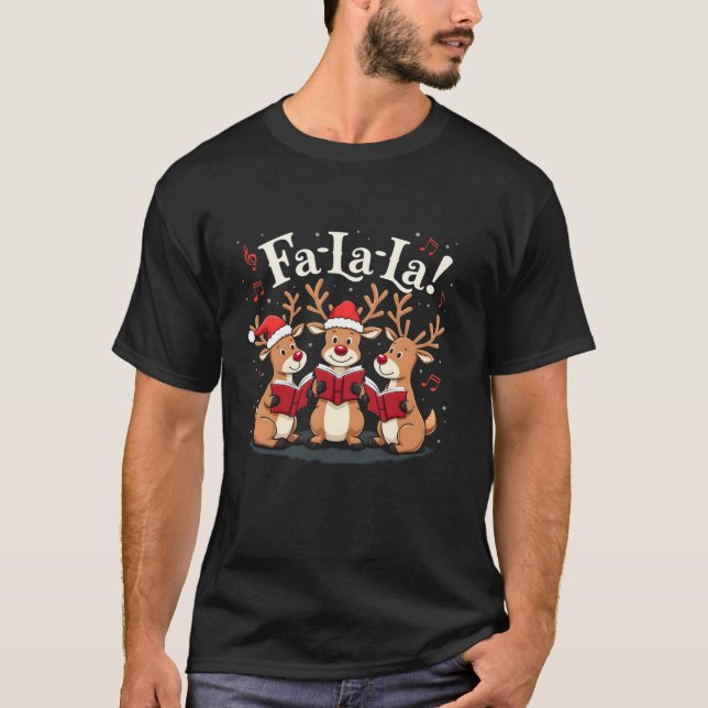 Fa La La Reindeer Christmas Caroling Festive Holid T-Shirt (Front)