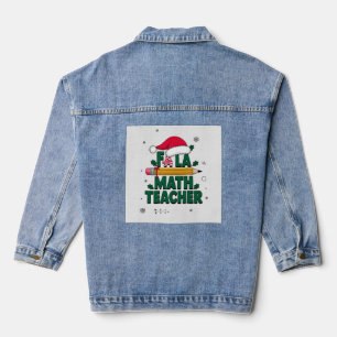 Fa La Math Teacher Christmas Holiday Gift Idea Denim Jacket