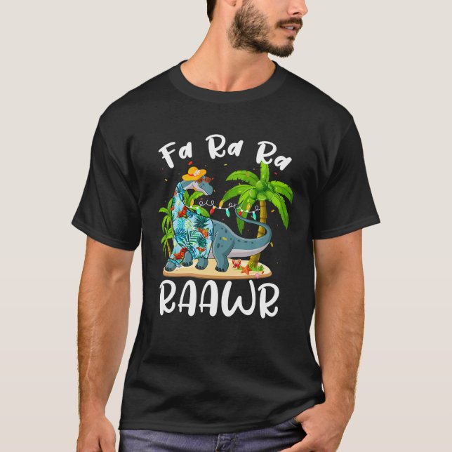 Fa Ra Ra Rawr Long Neck Dinosaur Summer Christmas  T-Shirt (Front)