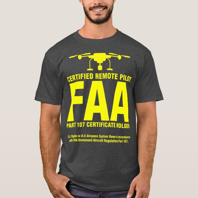 FAA Certified Drone Pilot  Funny Gift for Remote T-Shirt (Front)