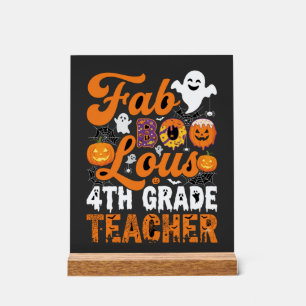 Fab-BOO-Lous 4th Grade Teacher Halloween Acrylic Sign