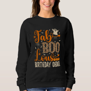 Fab Boo Lous Birthday Ghoul Halloween Birthday Gir Sweatshirt