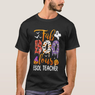 Fab Boo Lous ESOL Teacher Boo Ghost Pumpkin Hallow T-Shirt
