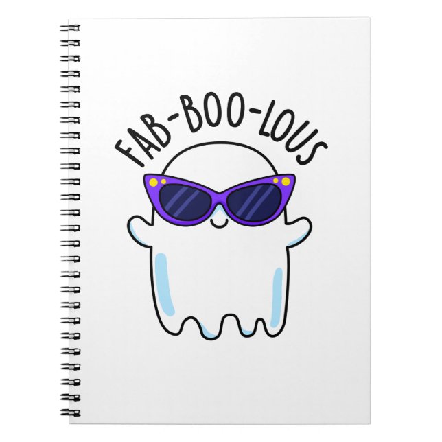 Fab-Boo-Lous Funny Ghost Pun  Notebook (Front)