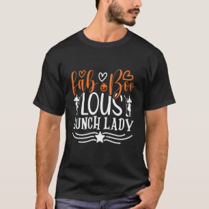 Fab Boo Lous Lunch Lady Team Teacher Pumpkin Hallo T-Shirt