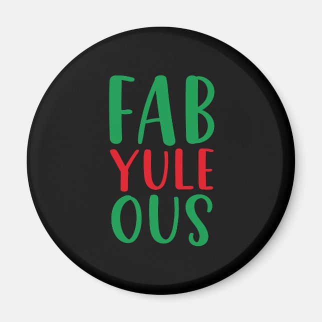 Fab Yule Ous Fabulous Christmas Holiday Fun Magnet (Front)