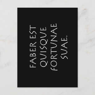 Faber est quisque fortunae suae postcard