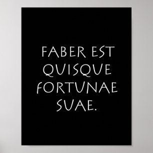 Faber est quisque fortunae suae poster