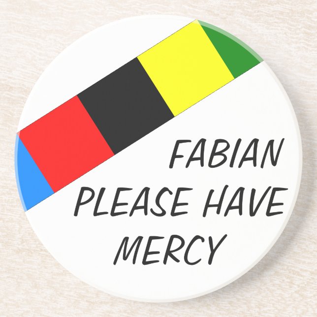 Fabian Please Have Mercy Coaster (Front)