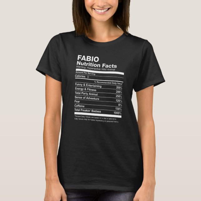 Fabio Nutrition Facts Name Family Last First Funny T-Shirt (Front)