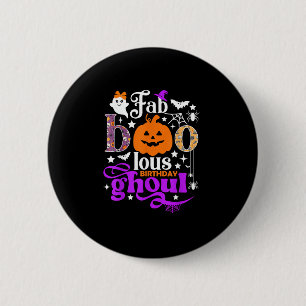 Faboolous Birthday Ghoul Shirt Funny Boo Pumpkin H 6 Cm Round Badge