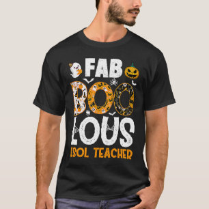 Faboolous ESL ESOL Teacher Spooky Teacher Hallowee T-Shirt