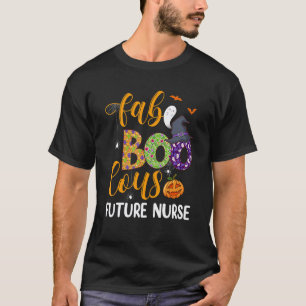 Faboolous Future Nurse Halloween Fabulous Nurse Co T-Shirt