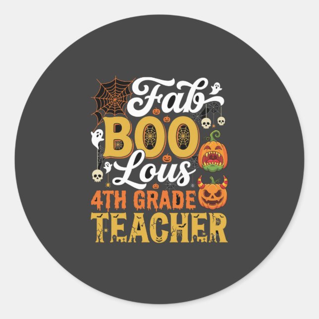 Faboolous Halloween 4th Grade Teacher Classic Round Sticker (Front)