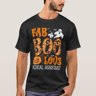 Faboolous Medical Assistant Nurse Ghost Spooky Hal T-Shirt