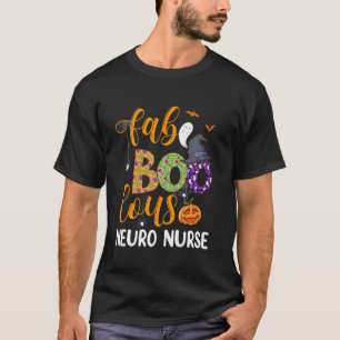 Faboolous Neuro Nurse Boo Halloween Fabulous Nurse T-Shirt