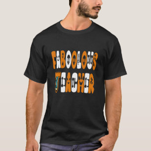 Faboolous Teacher School Spooky Ghost Teaching Hal T-Shirt