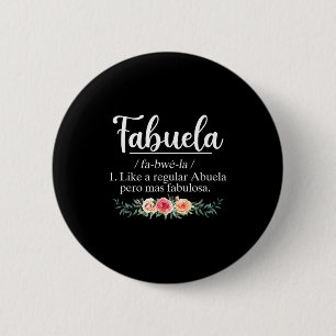 Fabuela definition funny abuela spanish grandma 6 cm round badge