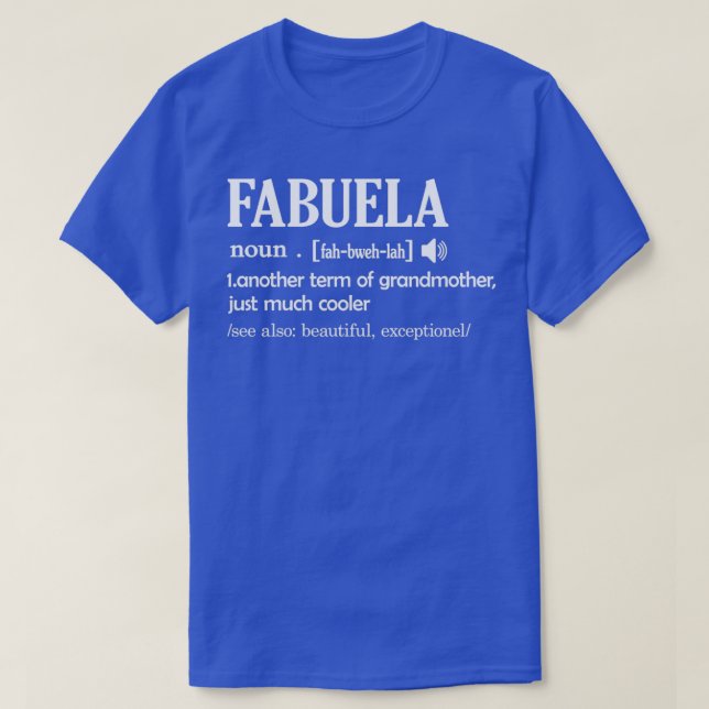 Fabuela Definition Funny Grandma Mothers Day Gift  T-Shirt (Design Front)