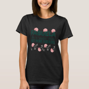 Fabuela Latino Hispanic Grandmother Rose Floral T-Shirt