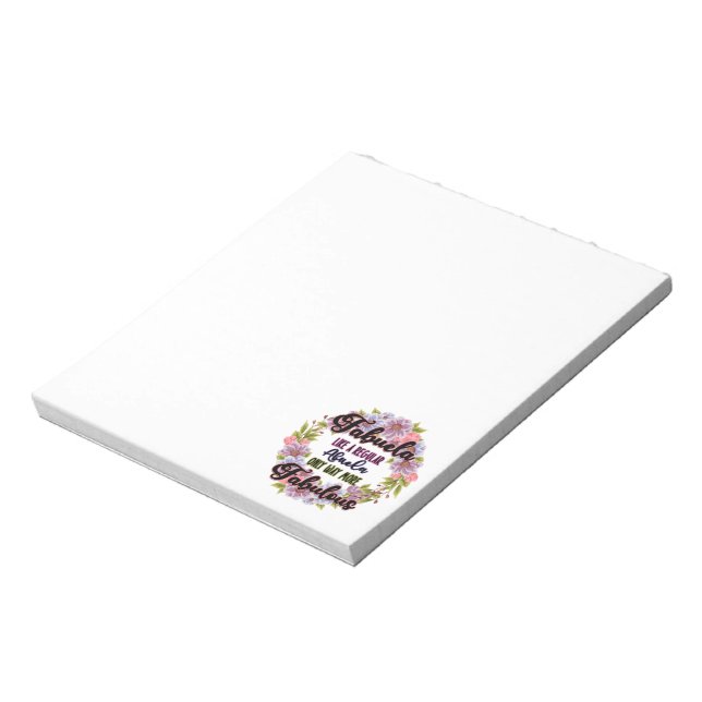 Fabuela Like A Regular Abuela Only Way Fabulous Notepad (Rotated)